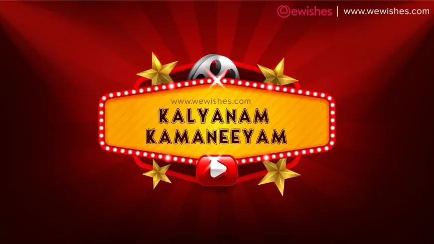 Kalyanam Kamaneeyam: Release Date, Cast, Movie Online For Download on iBomma