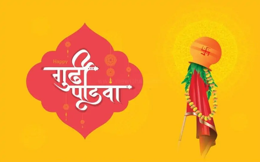 Happy Gudi Padwa 2023: Wishes, Images, Status, Quotes, Messages and WhatsApp
