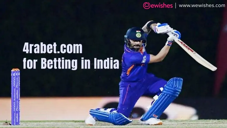 4rabet - the best betting company for Indians