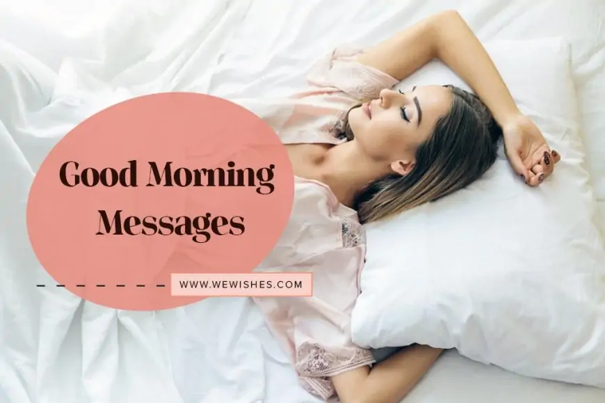 Beautiful Good Morning Messages For Girlfriend