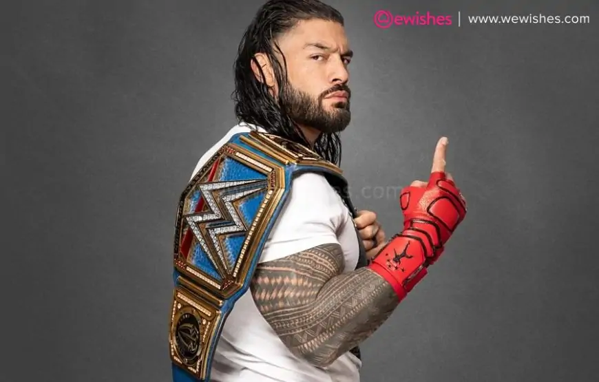 Happy Birthday Roman Reigns: Wishes| Quotes| Wrestler Wiki| Biography| Career Struggle