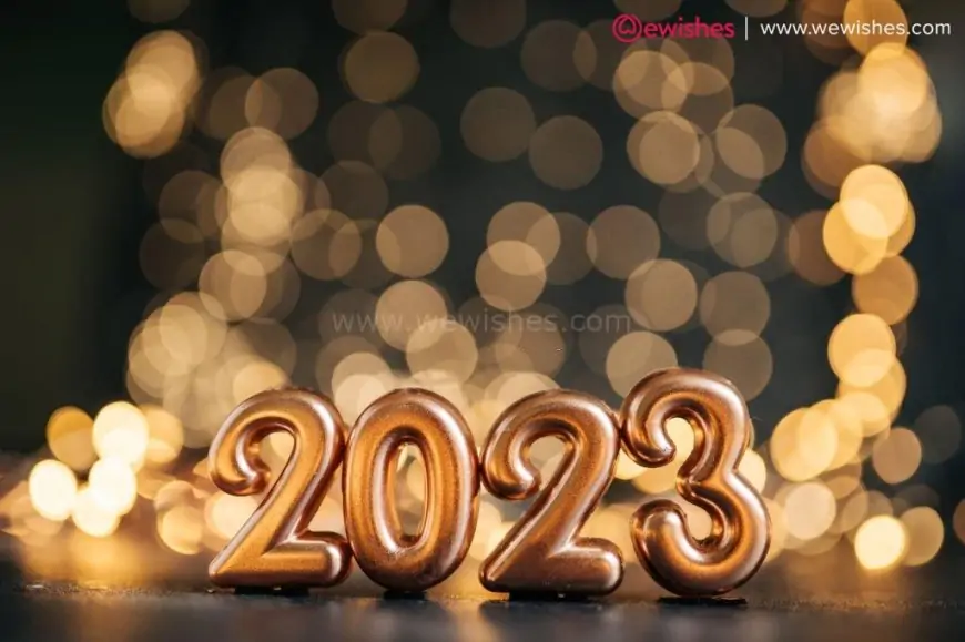 Happy New Year 2023 Wishes for Friends, Family and Loved Ones *{New Year Day}*