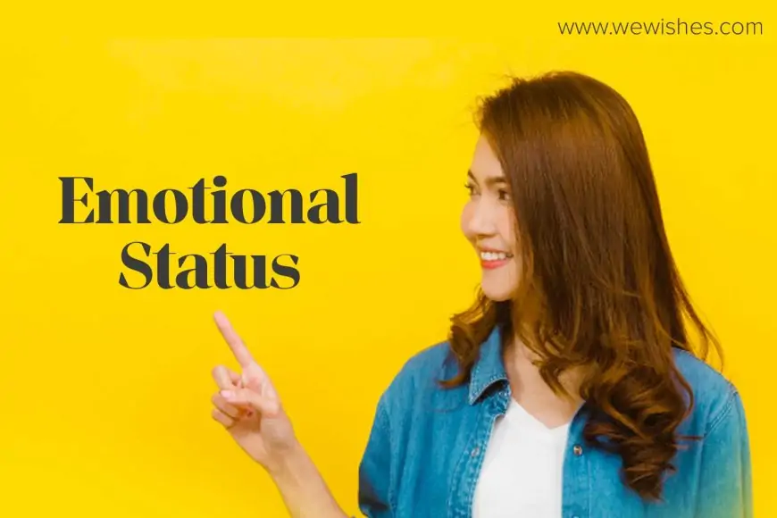 Emotional Status Quotes That Will Arouse Your Sentiments