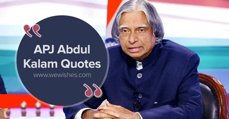 APJ Abdul Kalam Quotes: Inspire Your Life