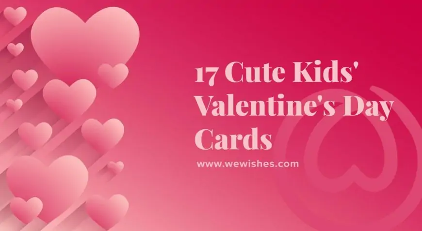 17 Cute Kids' Valentine's Day Cards