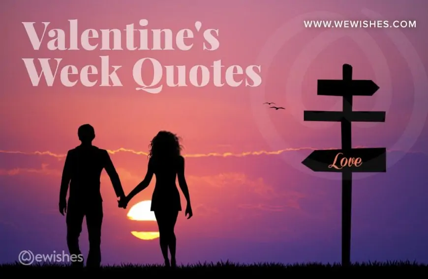 Happy Valentine's Week Quotes for Each Day