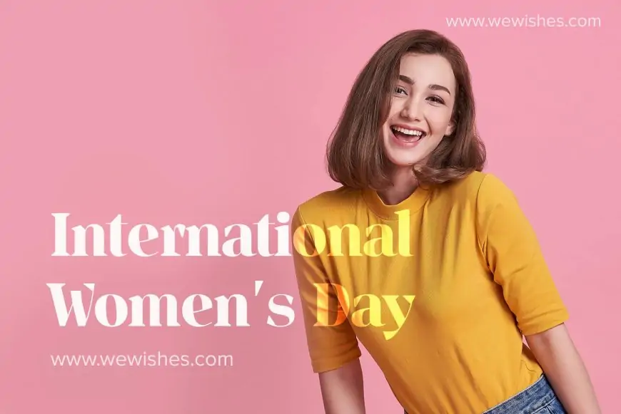 Happy International  Women’s Day Wishes and Quotes