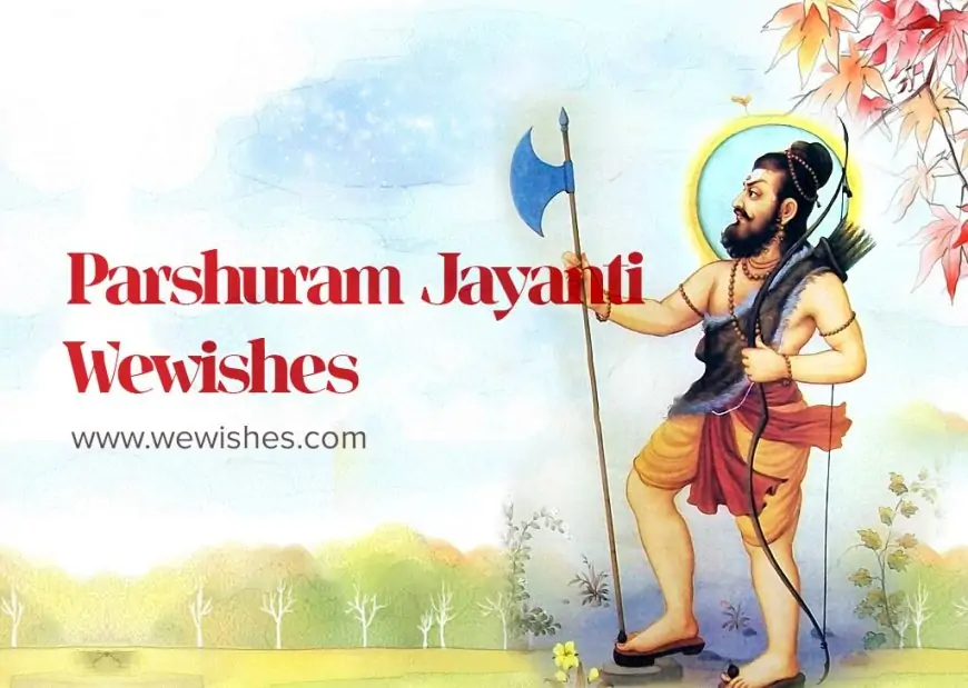 Lord Parshuram Jayanti Wishes and More