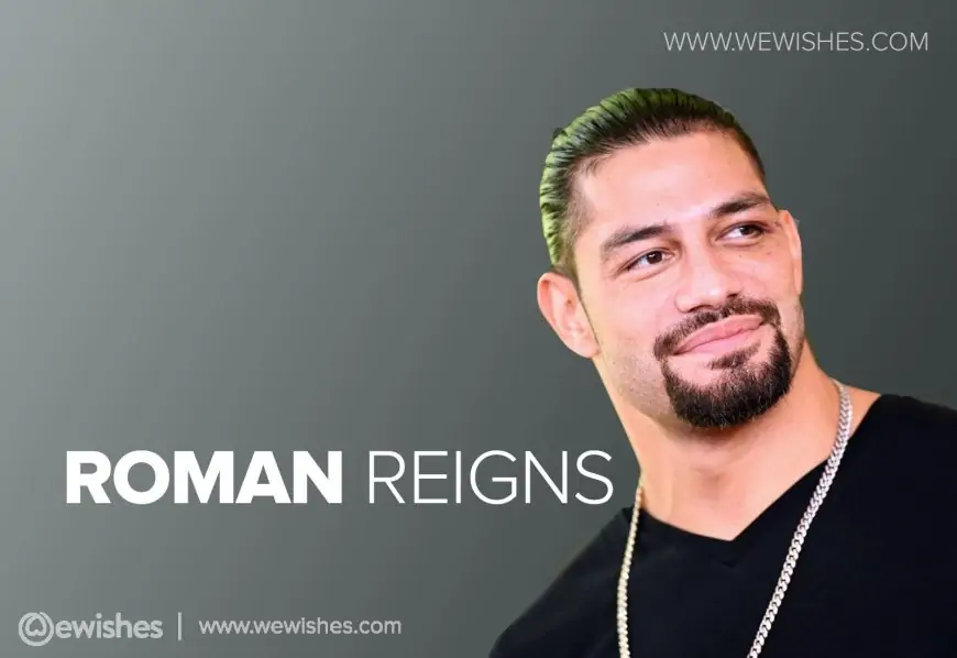 Roman Reigns Quotes to Bring a Unique Personality