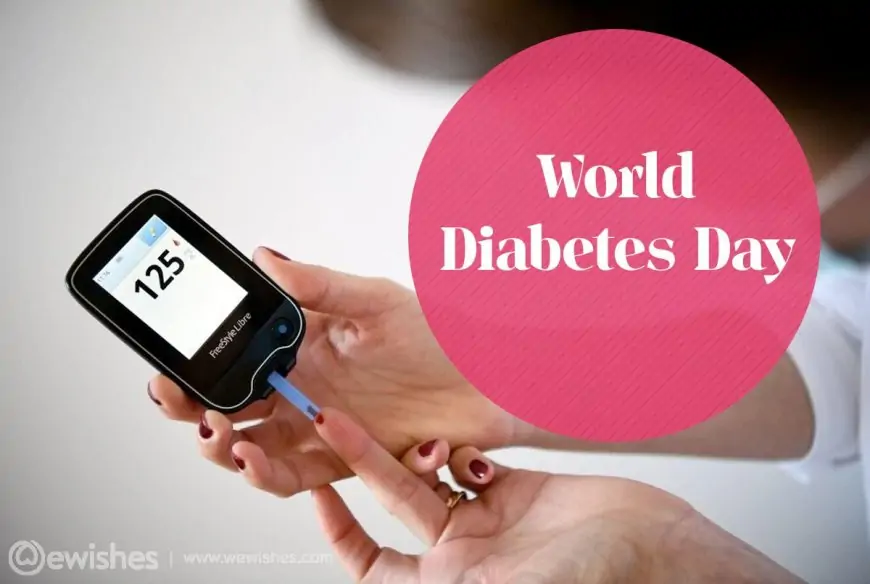 World Diabetes Day 2024: Messages, Wishes, Quotes and Greetings
