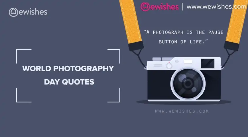 World Photography Day 2023: Quotes, Images, Status, Posters, Messages #WorldPhotographyDay