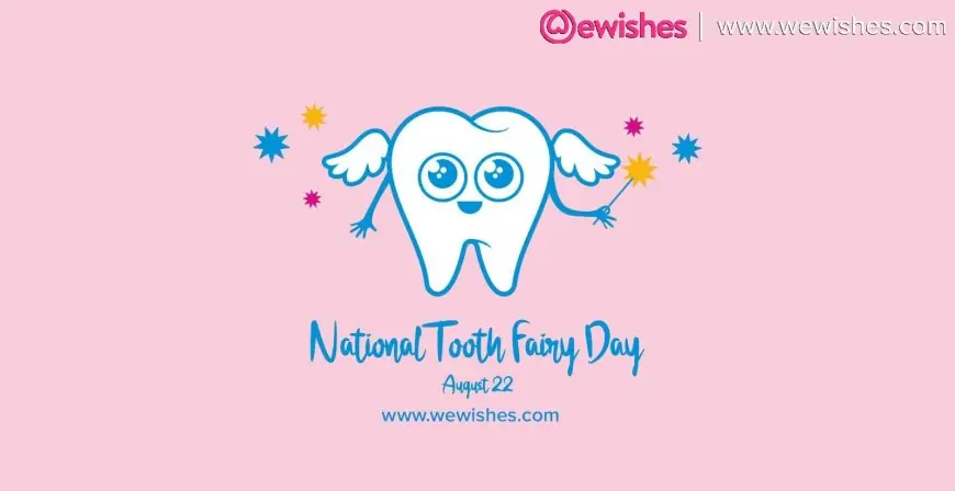 August 22 - National Tooth Fairy Day Images