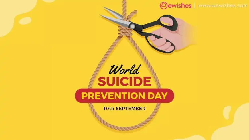 World Suicide Prevention Day 2023: Quotes, Poster,  Theme, Thoughts, Images & More