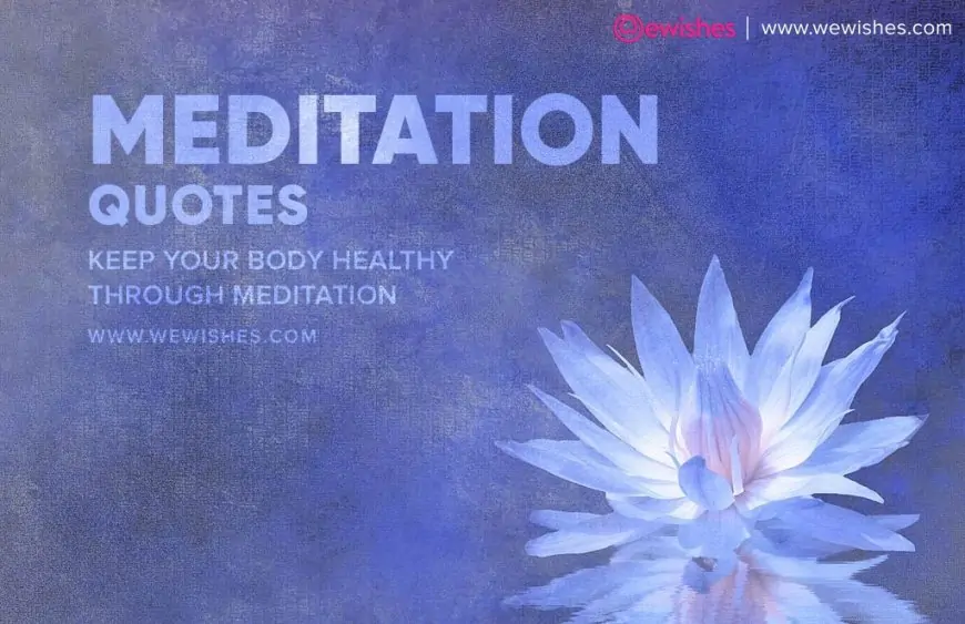 Meditation Quotes: Keep Your Body Healthy Through Meditation