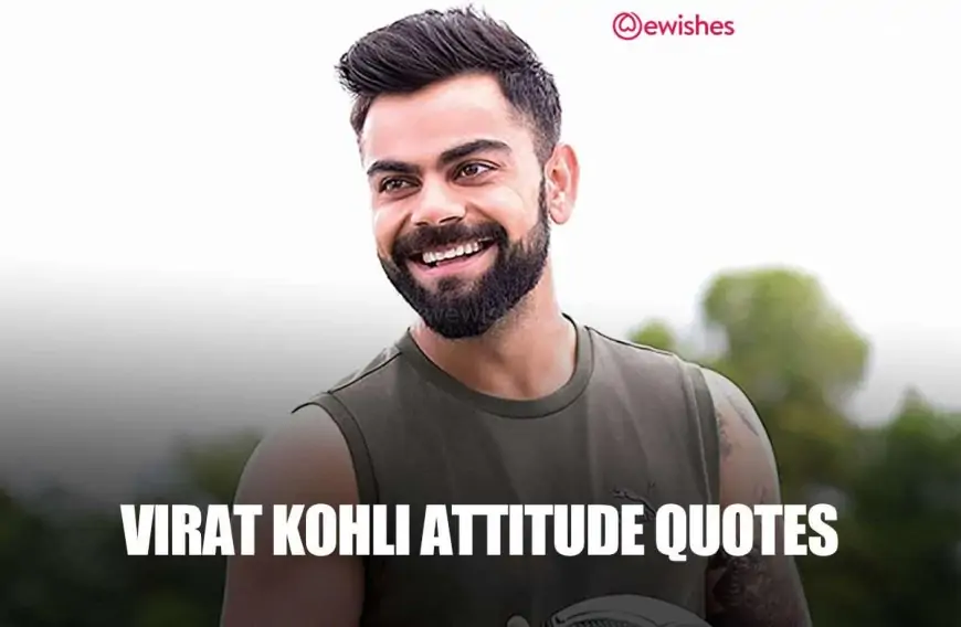 Virat Kohli Attitude Quotes, Iconic Legendary Messages by a Indian Captain