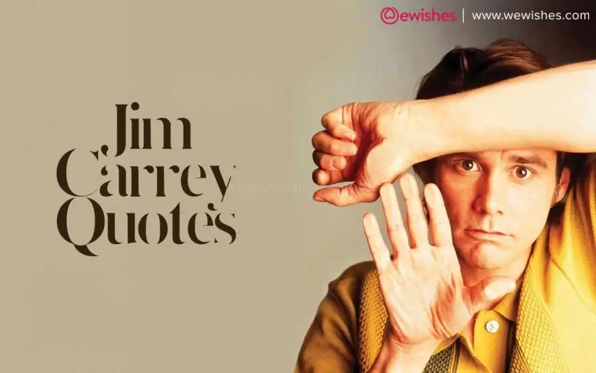 52+ Inspirational Jim Carrey Quotes on Spiritual, Success, Love, Money, Life, Death, Fun on Richness