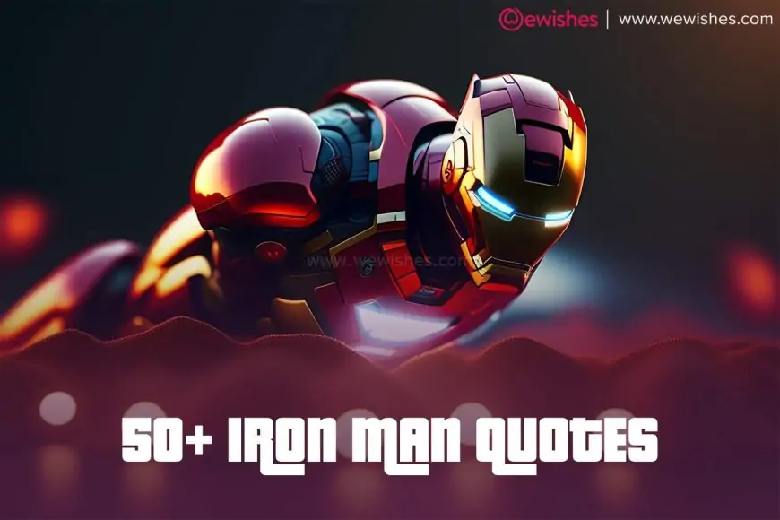 50 Unique Quotes About Iron Man (MCU) | Inspiring & Brilliant