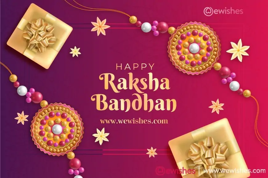 Happy Raksha Bandhan 2023 (Rakhi) Wishes Quotes for Sister and Brother