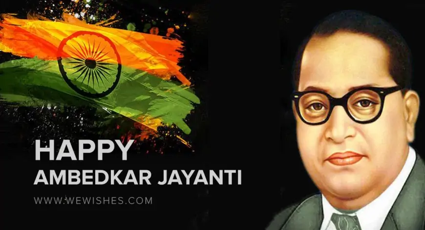 Happy Ambedkar Jayanti Wishes and Quotes 2023