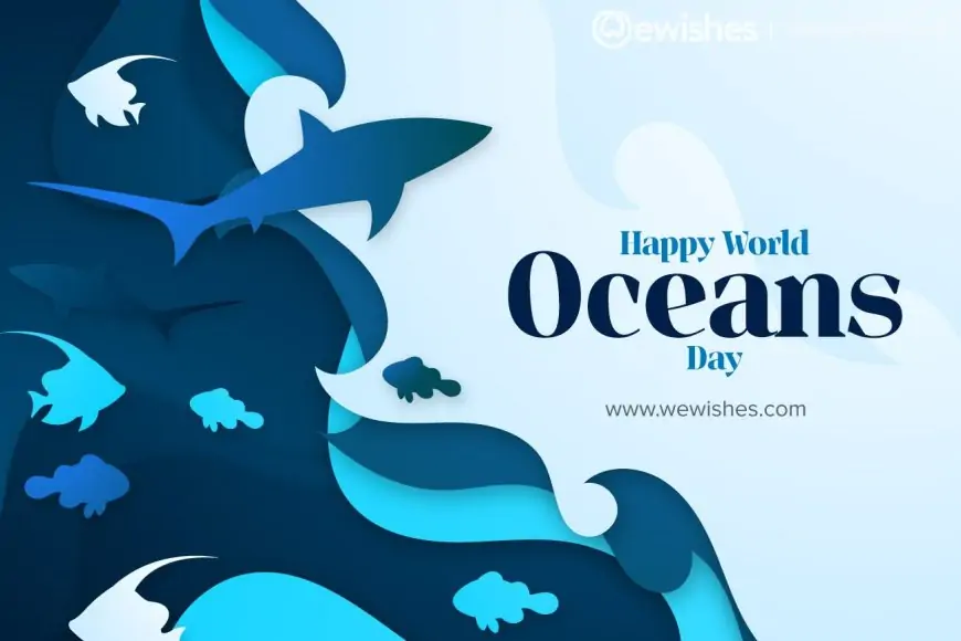 World Ocean Day (2023) Quotes: Importance, And Meaningful Slogans