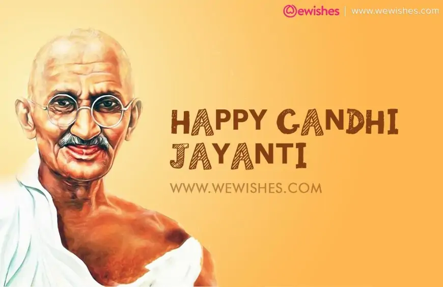 Happy Gandhi Jayanti 2023 Quotes, Wishes, Images, Posters, Whatsapp & Facebook