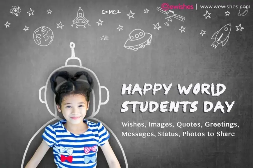 Happy World Students Day 2023: Wishes, Images, Quotes, Greetings, Messages, Status, Photos to Share