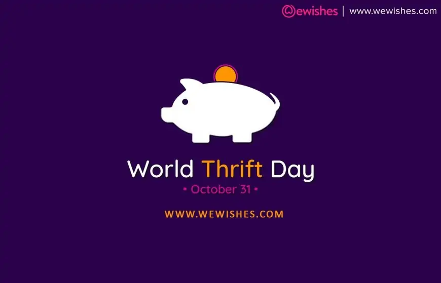 World Savings (Thrift) Day 2023: Wishes, Quotes, Messages & Poster