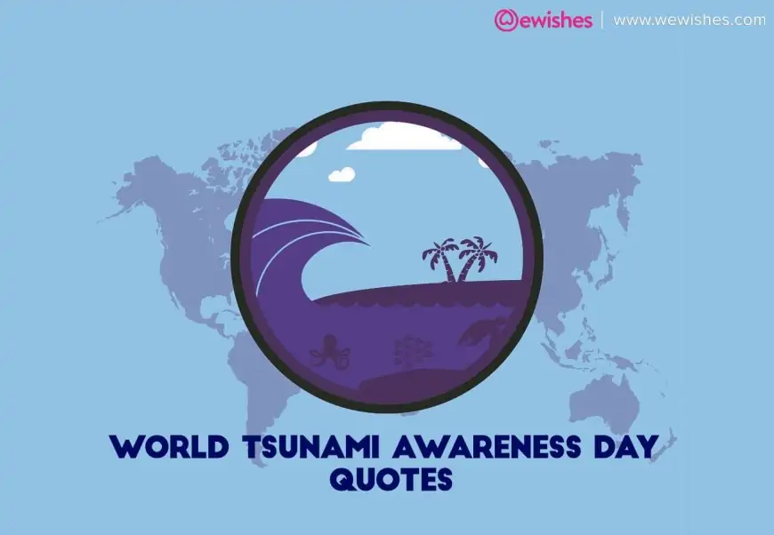 World Tsunami Awareness Day Quotes: Poster, Messages, History – 5 Nov
