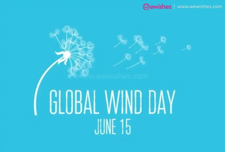 Global Wind Day 2025 Quotes and Images: WhatsApp Messages And Facebook Greetings