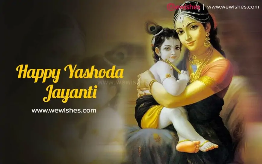 Happy Yashoda Jayanti 2024, Wishes, Quotes, Greetings, Date, Time, WhatsApp Status to Share