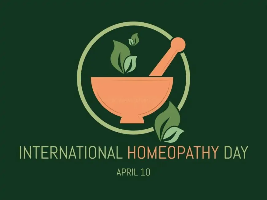 Happy World Homeopathy Day Wishes, Quotes, Messages, History, Benefits, Images to Share