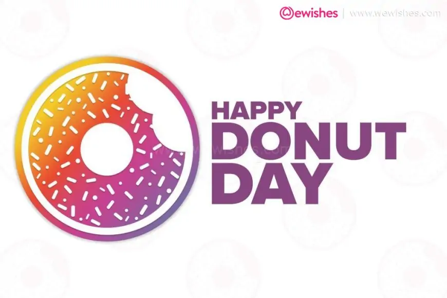 Happy National Doughnut Day 2025 Significance, History, Theme, Salvation Army Lassies Wishes