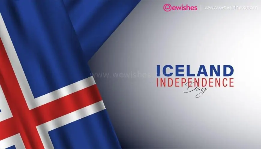 Happy Iceland Independence Day 2023 Wishes, Quotes, History, Flags, Poster, Status to Share