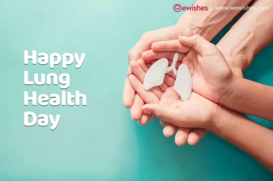 Happy Lung Health Day (25 September) 2025 Wishes, Quotes, Greetings, Theme, Posters, Status to Share
