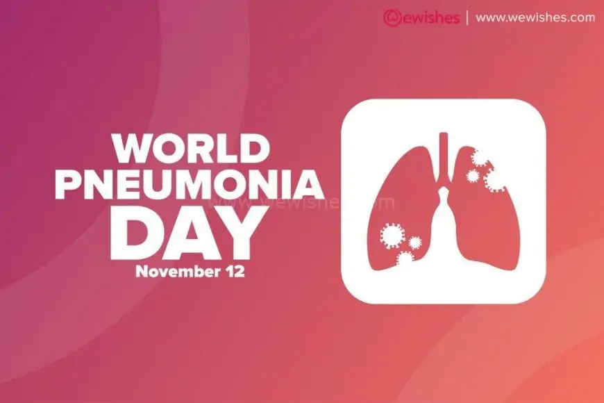 Happy World Pneumonia Day (2023) Wishes, Quotes, Greetings to Share
