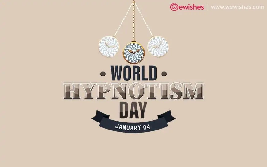 Happy World Hypnotism Day (2024) History, Wishes, Quotes, Theme