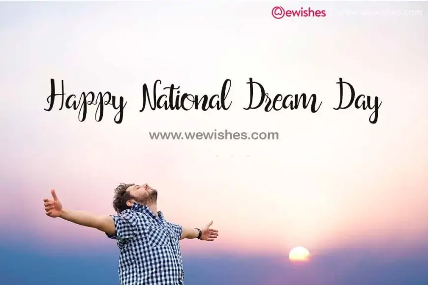 Happy National Dream Day (2023) Theme| Wishes| Quotes| Wallpapers| Greetings to Share