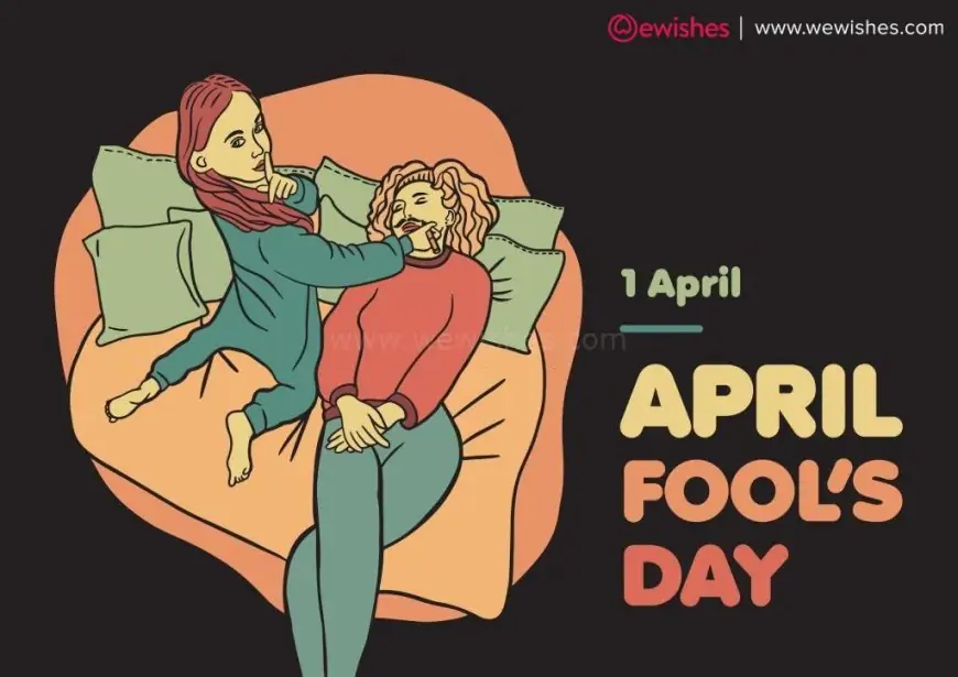 April's Fools Day (2023) Quotes, Pranks, Wishes, Greetings, Messages, Wallpapers to Share