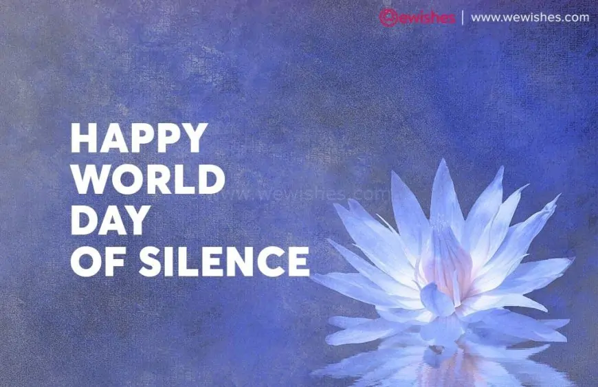 Happy World Day of Silence (April 14, 2023) Theme, Wishes, Quotes, Inspirational Greetings to Share