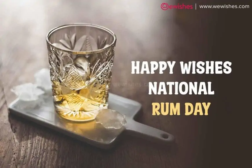 Happy National Rum Day Wishes (16 August 2024) for All Liquor Lovers - Celebrate Special Day with Interesting Facts, History, Wishes, Quotes