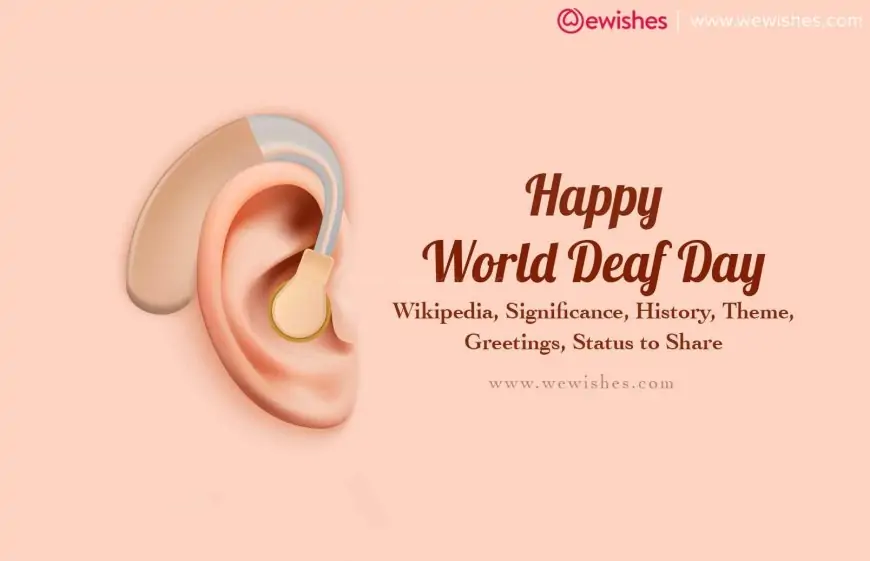 Happy World Deaf Day (2024) Wikipedia, Significance, History, Theme, Greetings, Status to Share