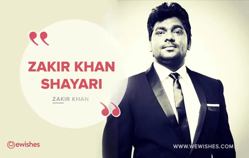 Zakir Khan Shayari – You’ll Love It