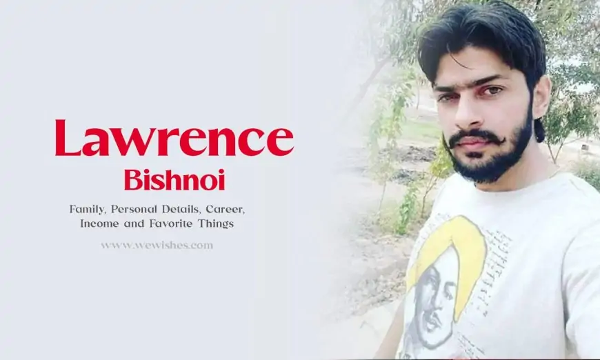 Lawrence Bishnoi Biography, Family, Personal Details, Career, Income and Favorite Things
