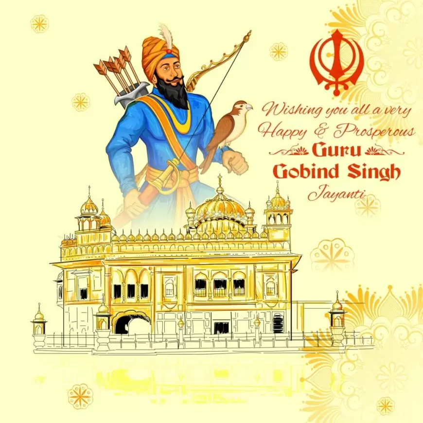 All about Guru Gobind Singh Jayanti: Wishes, Quotes, Images, Status, Messages, SMS, Greetings