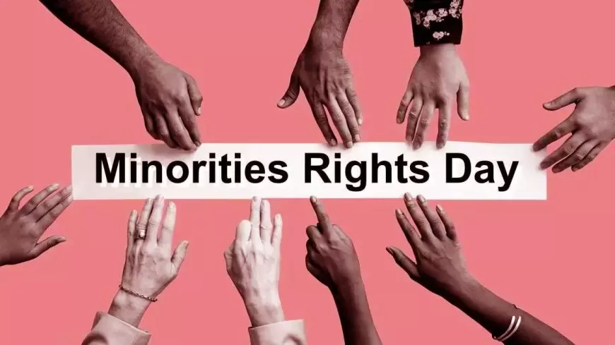 Celebrating Minority Rights: Understanding Alpsankhyak Adhikar Diwas in India