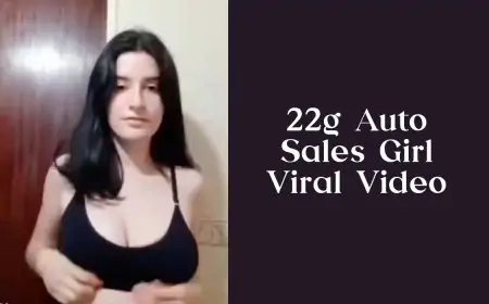 22g Auto Sales Girl Viral Video: Lavisha Malik Explained 22g Auto Sales Girl Viral Video: Lavisha Malik Explained