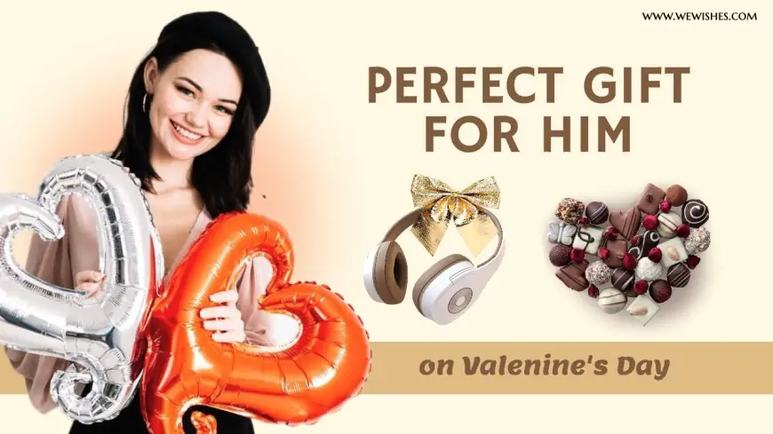 Perfect Gift for Him on Valentine’s Day | Thoughtful Ideas for Every Type of Guy