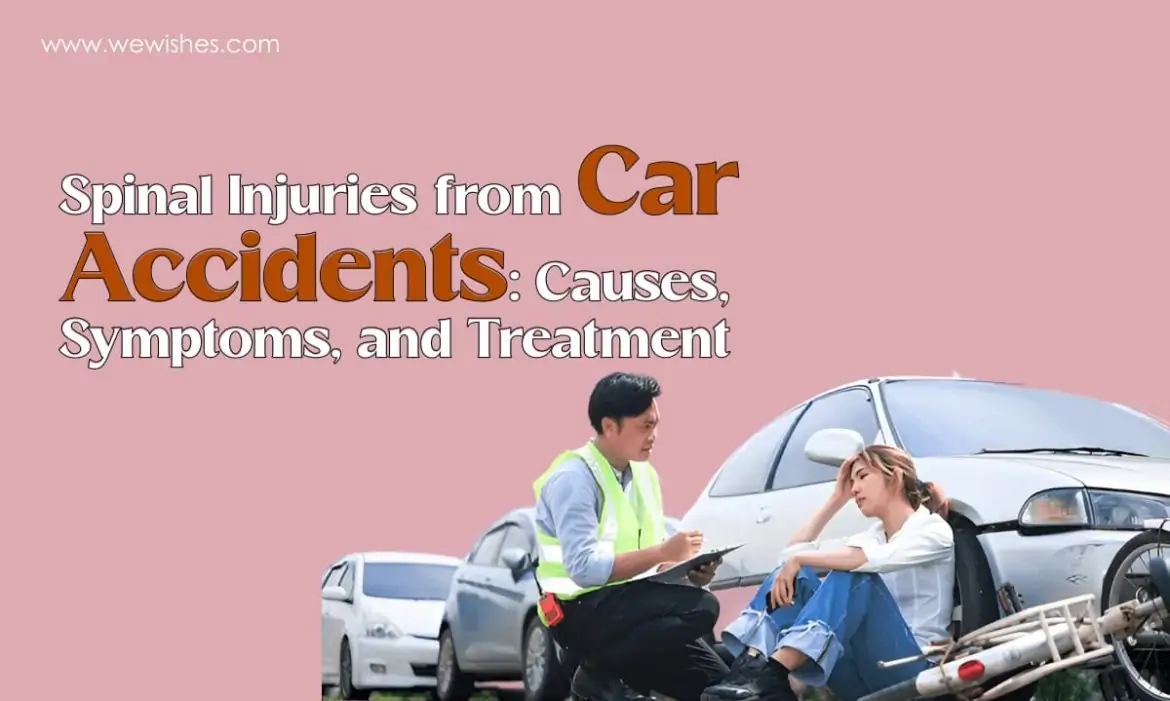 Spinal Injuries from Car Accidents: Causes, Symptoms, and Treatment