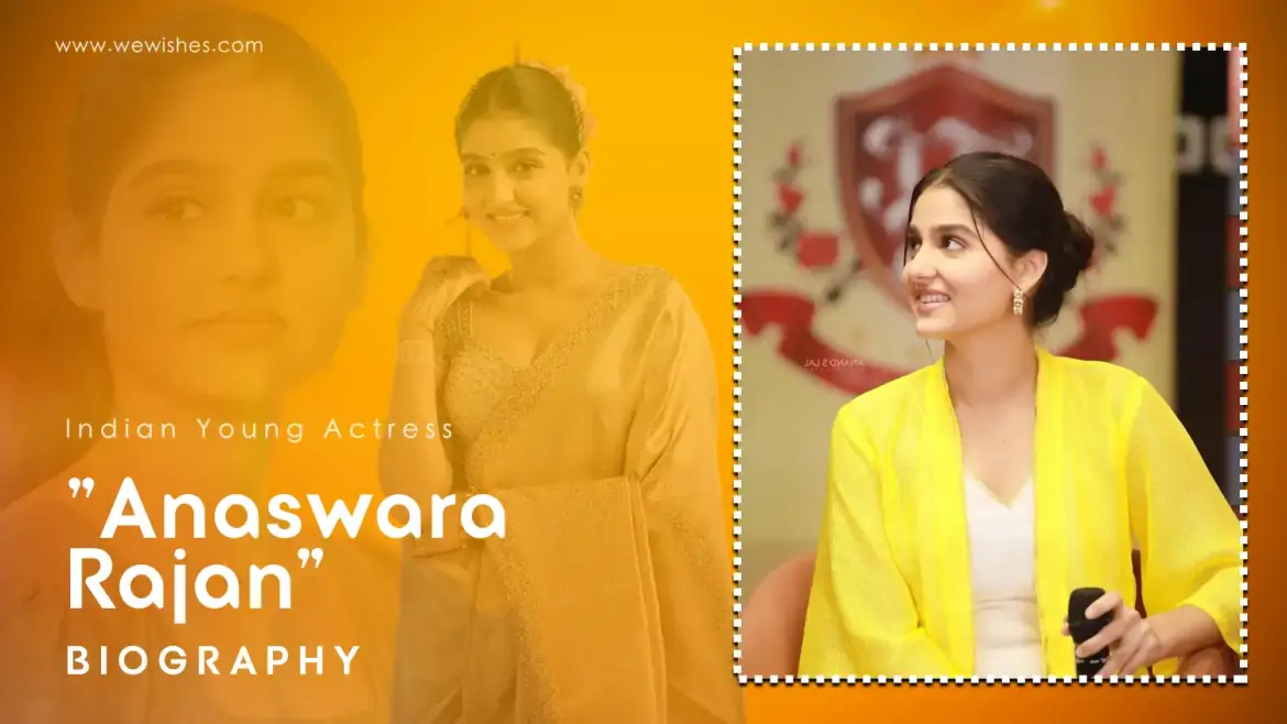 Anaswara Rajan Biography: Age, Net Worth, Movies, Family & Unknown Facts