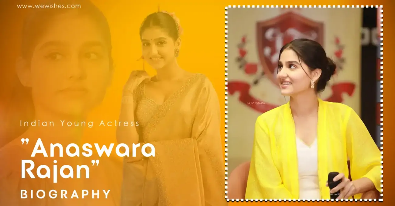 Anaswara Rajan Biography: Age, Net Worth, Movies, Family & Unknown Facts